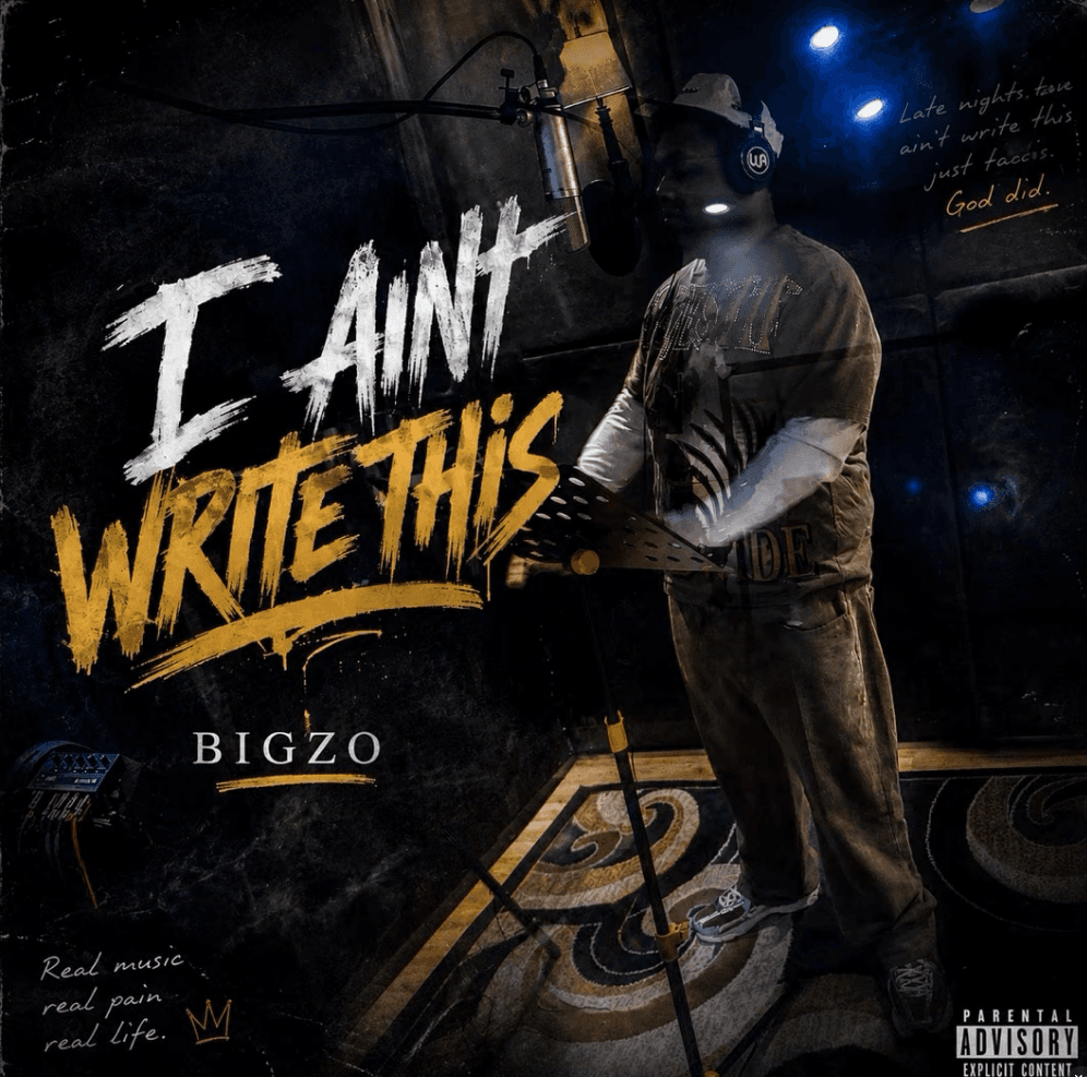 I Ain't Write This — BigZo